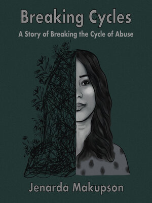cover image of Breaking Cycles-A Story of Breaking the Cycle of Abuse